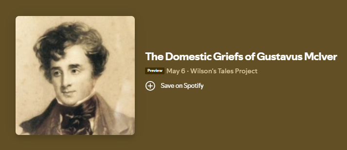 Spotify Podcast The Domestic Griefs of Gustavus McIvor