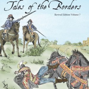 Wilson's Tales of the Borders (revival edition Volume 7)